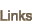 Links