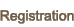 Registration